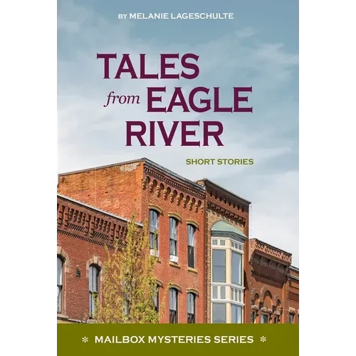 Tales from Eagle River: short stories - Hardcover