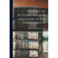History of Richard Bourne and Some of his Descendants - Paperback