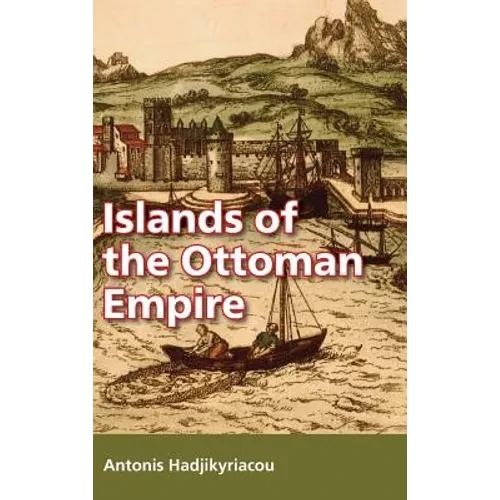 Islands of the Ottoman Empire - Hardcover