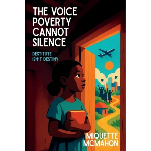 The Voice Poverty Cannot Silence - Paperback