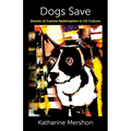 Dogs Save: Stories of Canine Redemption in Us Culture