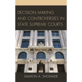 Decision Making and Controversies in State Supreme Courts - Paperback