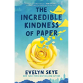 The Incredible Kindness of Paper - Paperback