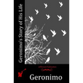 Geronimo's Story of His Life - Paperback