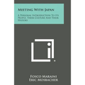 Meeting with Japan: A Personal Introduction to Its People, Their Culture and Their History - Paperback
