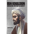 Ibn Khaldun: Education, History and Society