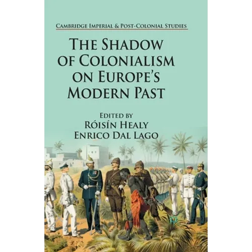 The Shadow of Colonialism on Europe's Modern Past