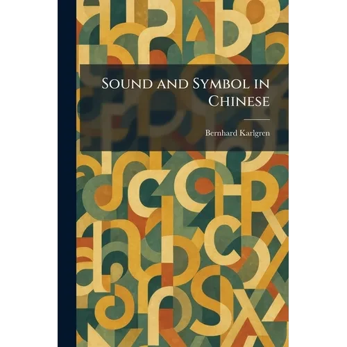 Sound and Symbol in Chinese - Paperback