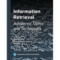 Information Retrieval: Advanced Topics and Techniques