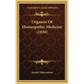 Organon Of Homeopathic Medicine (1836) - Hardcover