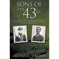 Sons of the 43rd: The Story of Delmar Dotson, Gray Allison, and the Men of the 43rd Bombardment Group in the Southwest Pacific - Paperback