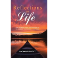 Reflections on Life: The Journey That Influenced Me to Become the Person I Am Today - Hardcover