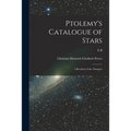 Ptolemy's Catalogue of Stars: A Revision of the Almagest - Paperback