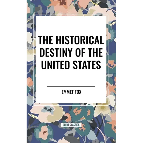 The Historical Destiny of the United States - Paperback