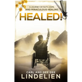 Healed!: A Journey of Faith, Hope, and Miraculous Healing - Paperback