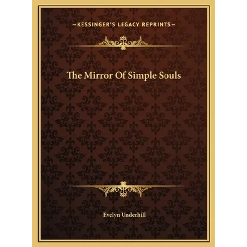 The Mirror Of Simple Souls - Hardcover