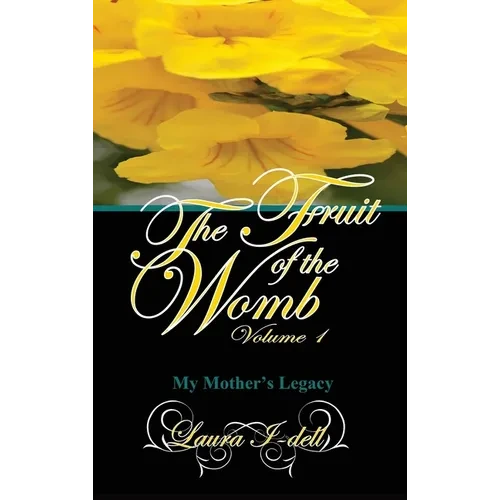 The Fruit of the Womb Volume 1 - Hardcover
