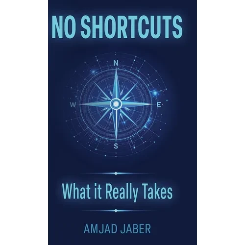 No Shortcuts: What It Really Takes - Hardcover