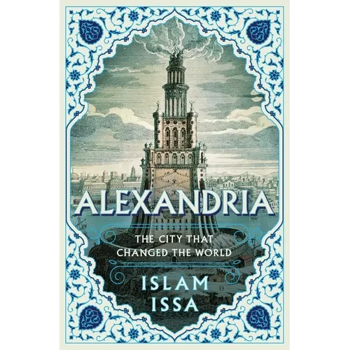Alexandria: The City That Changed the World - Paperback
