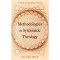 Methodologies in Systematic Theology - Hardcover