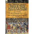 Sir Charles Oman's War & the Middle Ages: Conflict & Politics in Europe 378-1575-The Art of War in the Middle Ages 378-1515 & England and the Hundred - Hardcover