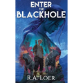 Enter the Blackhole - Hardcover