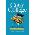Crazy for College: The Stories, The Secrets, & The Shot of Sanity You Need to Make It Through Admissions - Paperback