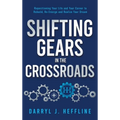 Shifting Gears in the Crossroads - Hardcover