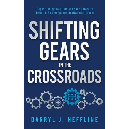Shifting Gears in the Crossroads - Hardcover