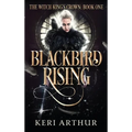 Blackbird Rising - Hardcover