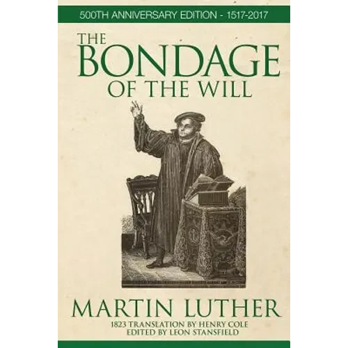 The Bondage of the Will - Paperback