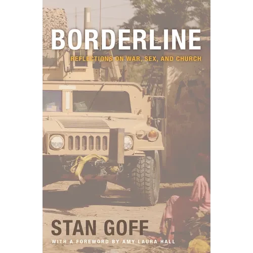 Borderline: Reflections on War, Sex, and Church - Hardcover