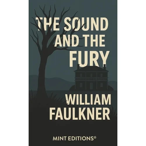The Sound and the Fury - Hardcover