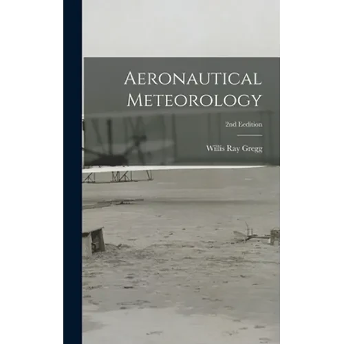 Aeronautical Meteorology; 2nd Eedition - Hardcover