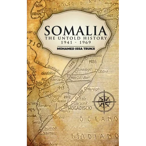 Somalia The Untold History 1941-1969 - Hardcover
