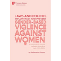 Laws and policies to contrast and prevent Gender-Based Violence Against Women: A comparative analysis between Spain and Italy (1993-2015) - Paperback