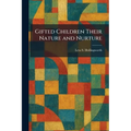 Gifted Children Their Nature and Nurture - Paperback