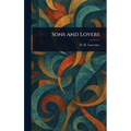 Sons and Lovers - Hardcover