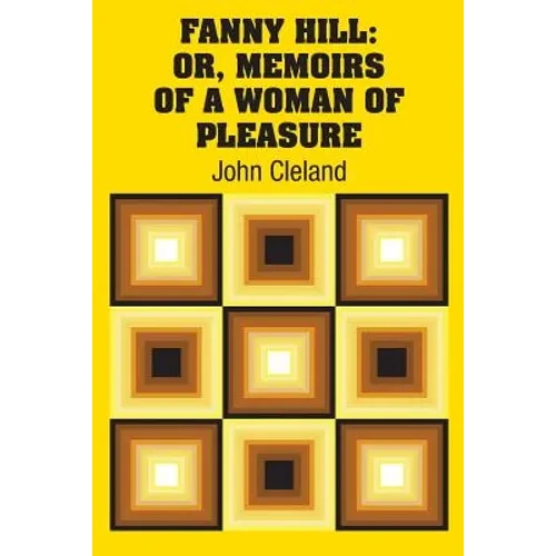 Fanny Hill: Or, Memoirs of a Woman of Pleasure - Paperback