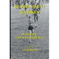 Blood, Sweat & Spikes: Running the Wetmore Way - Paperback