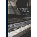 The Power of Sound - Paperback