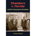 Chambers v. Florida and the Criminal Justice Revolution - Hardcover