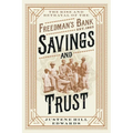 Savings and Trust: The Rise and Betrayal of the Freedman's Bank - Paperback