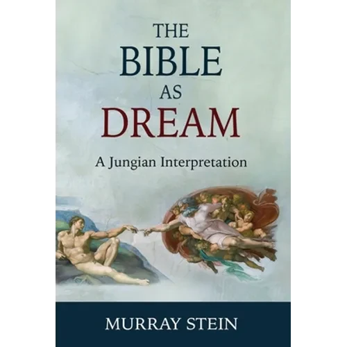 The Bible as Dream: A Jungian Interpretation - Hardcover