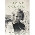 Divine Corners: In the Shadow of the Holocaust on a Catskills Chicken Farm - Hardcover
