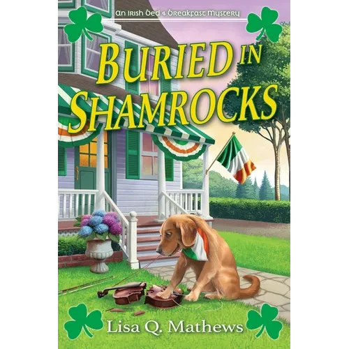 Buried in Shamrocks: An Irish Bed & Breakfast Mystery - Hardcover