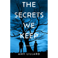 The Secrets We Keep: A Mystery