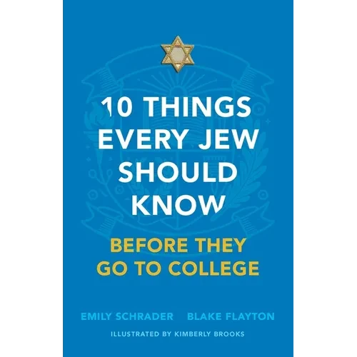10 Things Every Jew Should Know Before They Go to College - Paperback