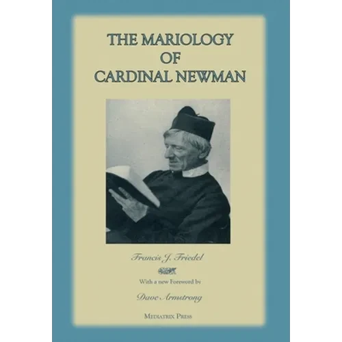 The Mariology of Cardinal Newman - Hardcover