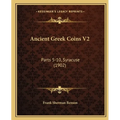 Ancient Greek Coins V2: Parts 5-10, Syracuse (1902) - Paperback